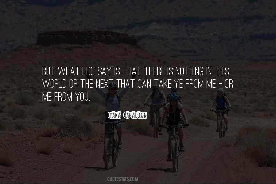 Nothing In This World Quotes #778653