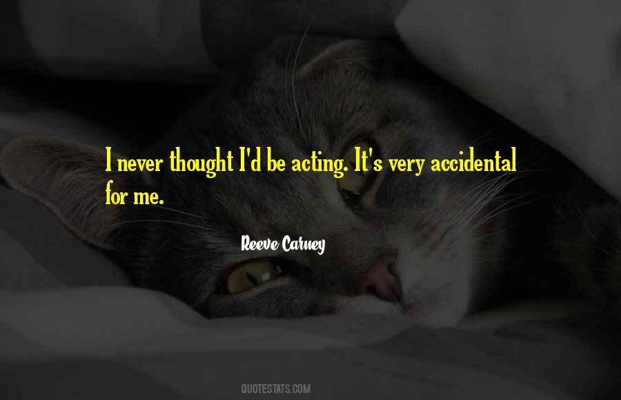 Nothing Is Accidental Quotes #120754