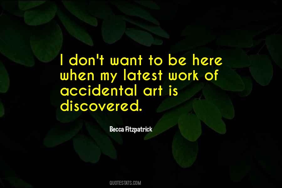 Nothing Is Accidental Quotes #139060