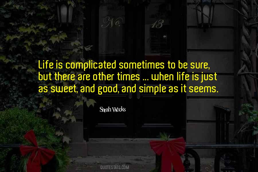 Nothing Is As Simple As It Seems Quotes #572807