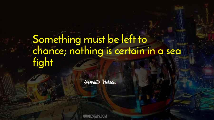 Nothing Is Certain Quotes #541298