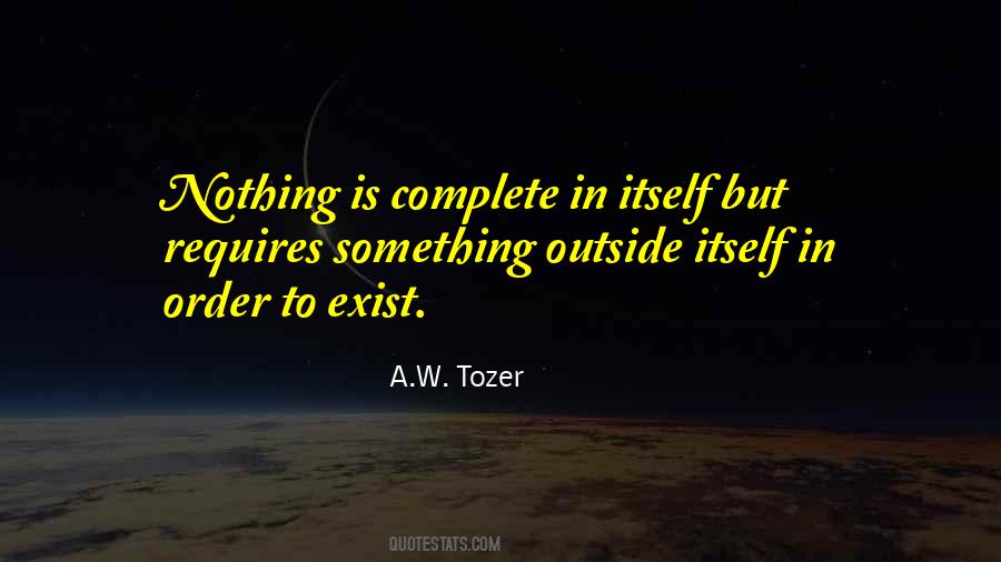Nothing Is Complete Quotes #752847