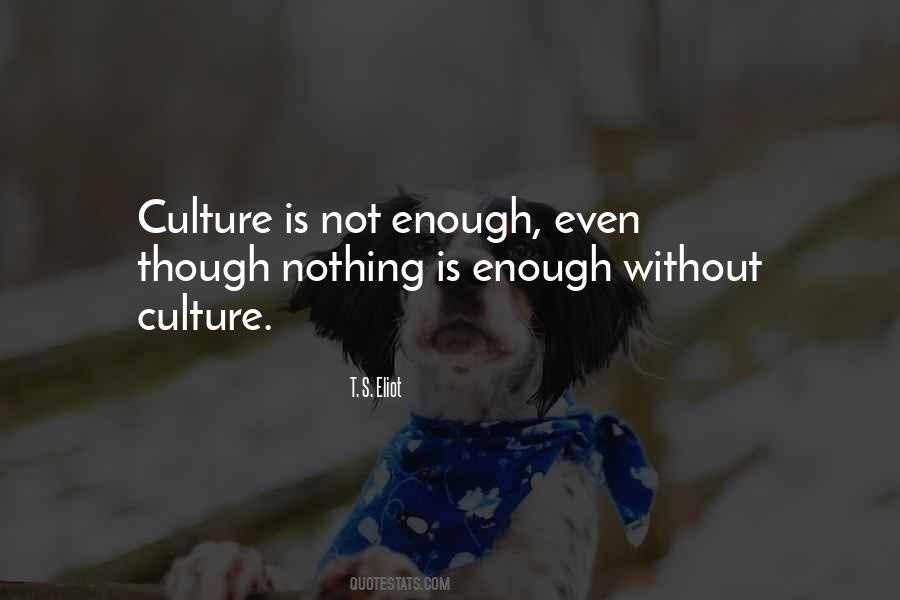 Nothing Is Enough Quotes #459495