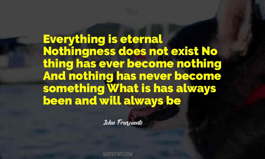 Nothing Is Eternal Quotes #1357405
