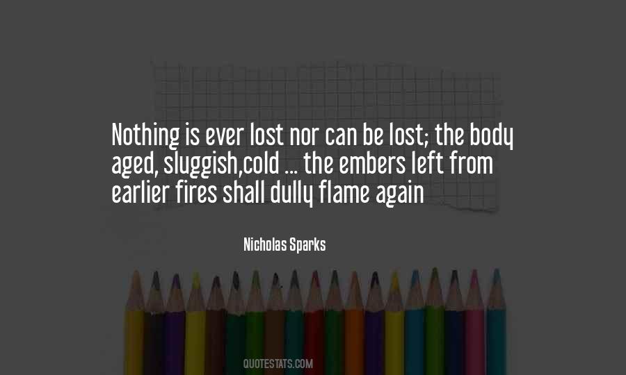 Nothing Is Ever Lost Quotes #1439381