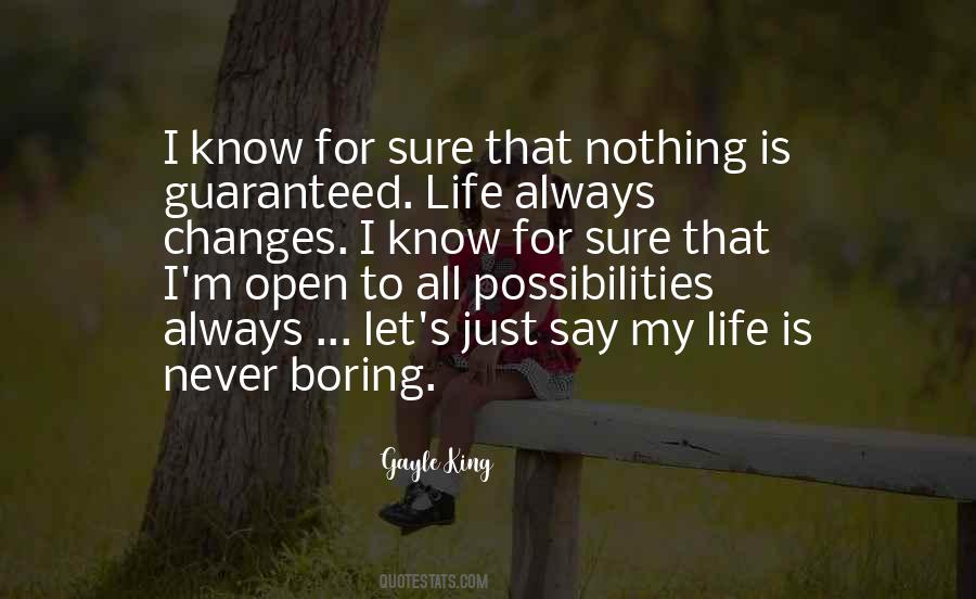 Nothing Is For Sure Quotes #547351