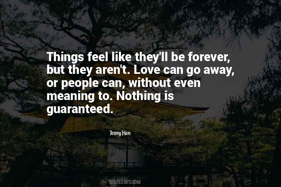 Nothing Is Forever But Quotes #1875834