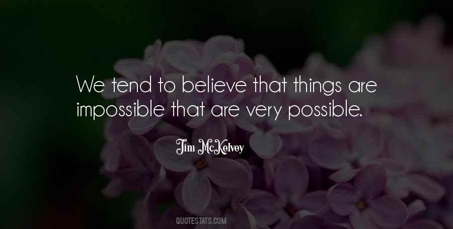 Nothing Is Impossible If You Believe Quotes #109493