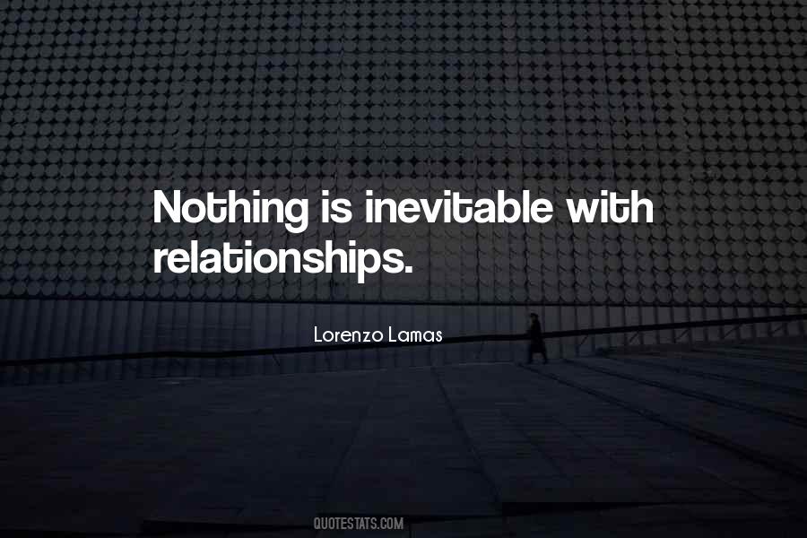 Nothing Is Inevitable Quotes #778246