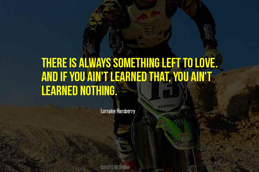 Nothing Is Left Quotes #383851