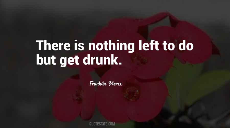 Nothing Is Left Quotes #435790