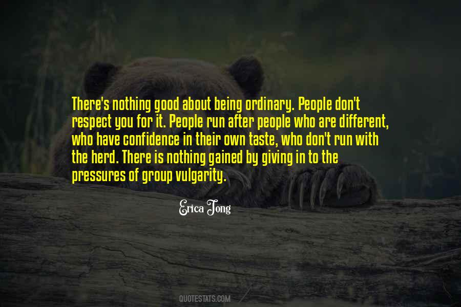 Nothing Is Ordinary Quotes #860954