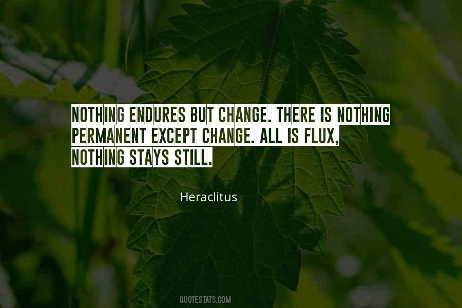 Nothing Is Permanent But Change Quotes #946614