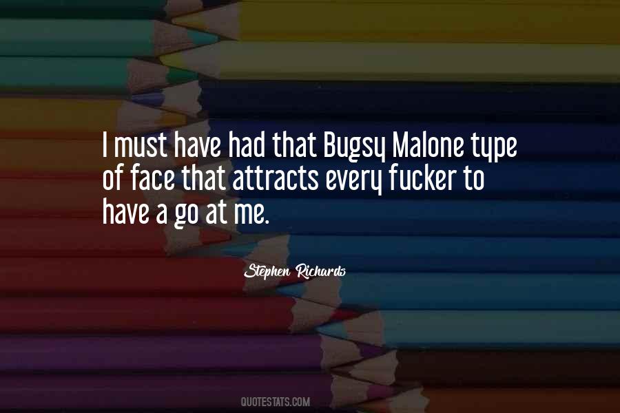 Quotes About Bugsy #1009820