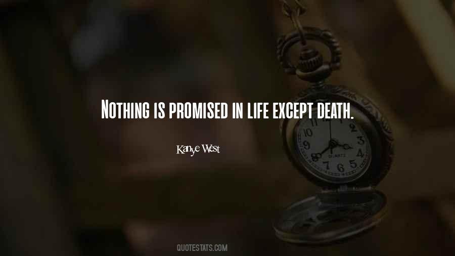 Nothing Is Promised Quotes #142159