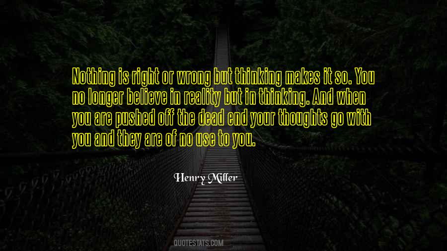 Nothing Is Right Or Wrong Quotes #1011241