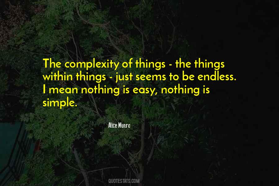 Nothing Is Simple Quotes #1606623