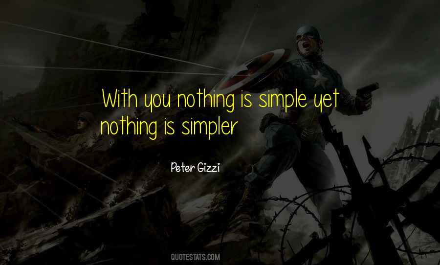 Nothing Is Simple Quotes #1692975