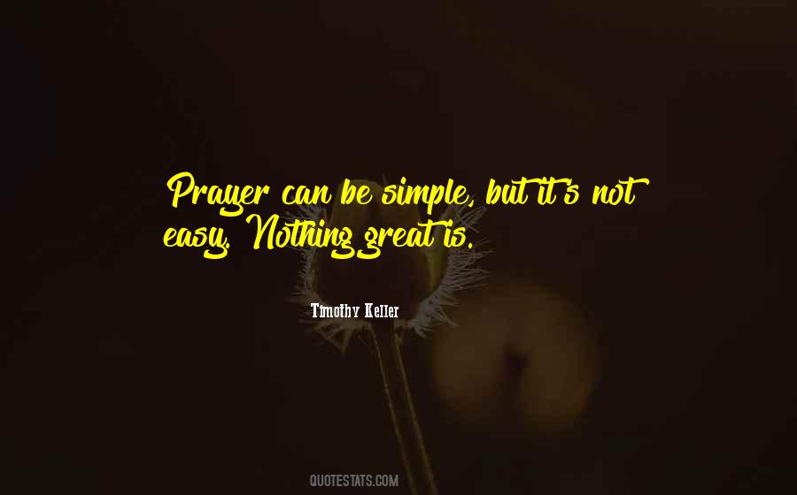 Nothing Is Simple Quotes #662215
