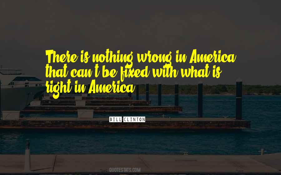 Nothing Is Wrong Quotes #207496