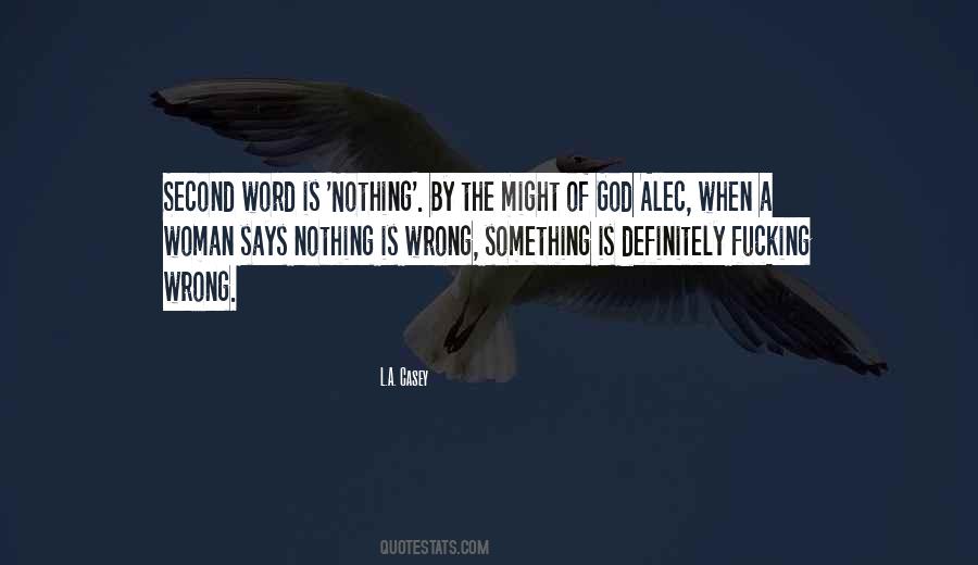 Nothing Is Wrong Quotes #22901