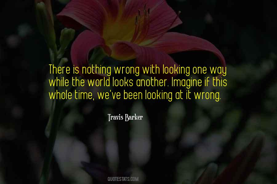 Nothing Is Wrong Quotes #244040