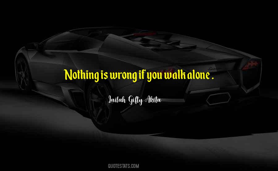 Nothing Is Wrong Quotes #837160