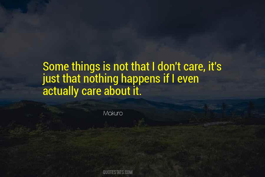 Nothing Just Happens Quotes #1255382