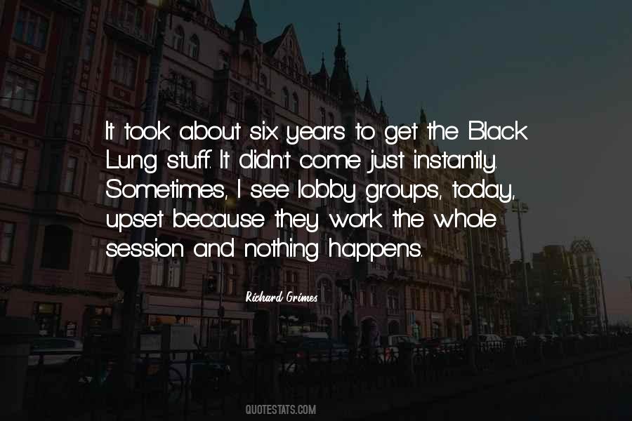 Nothing Just Happens Quotes #1683671