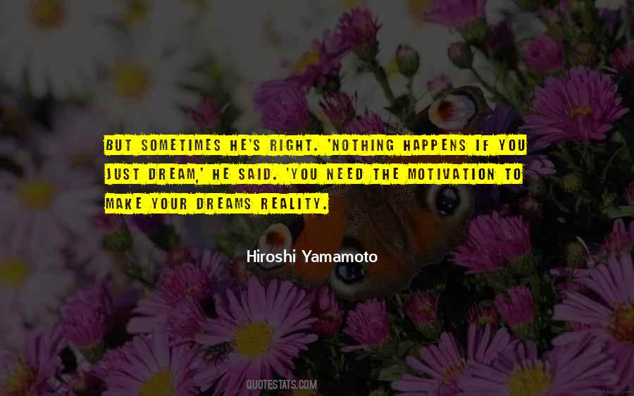 Nothing Just Happens Quotes #1693488