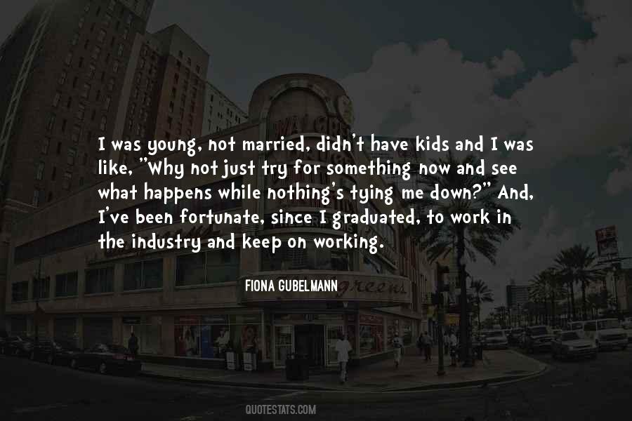 Nothing Just Happens Quotes #342531