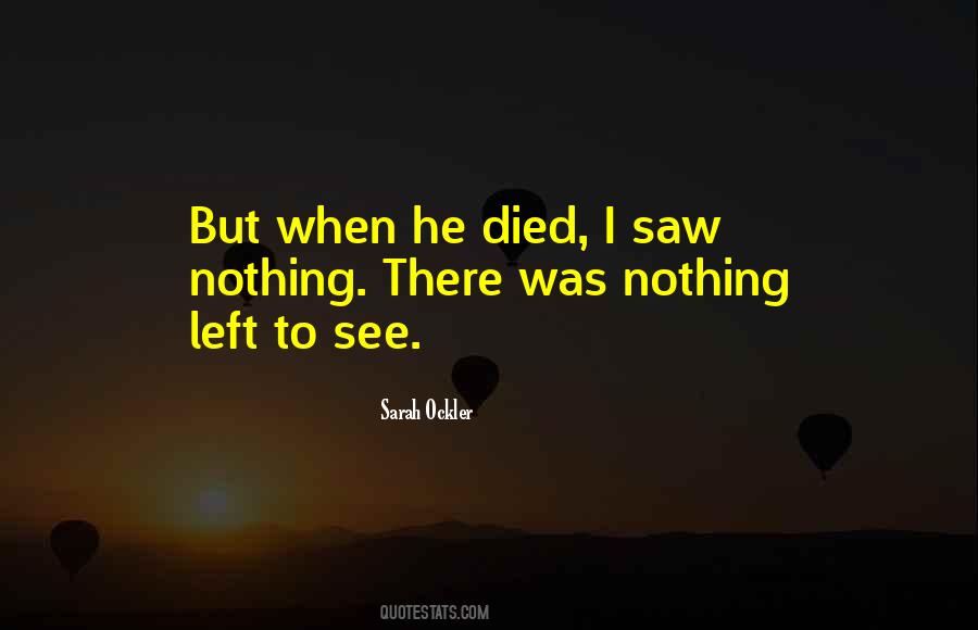 Nothing Left Quotes #1045767