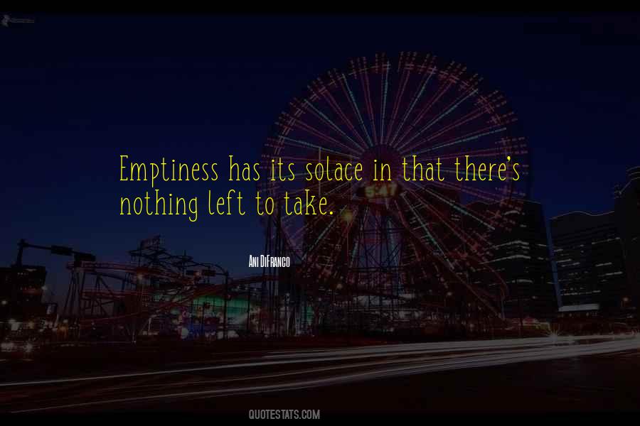 Nothing Left Quotes #942149