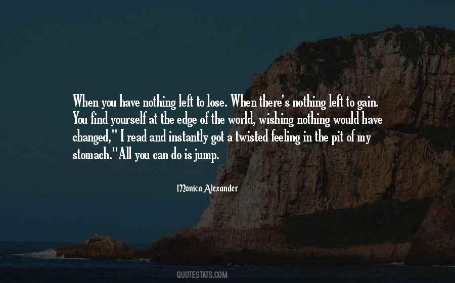 Nothing Left To Do Quotes #1069503 Nothing Left To Do Quotes #1069503