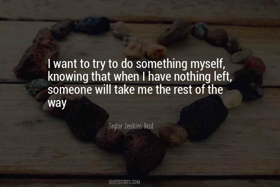 Nothing Left To Do Quotes #413945 Nothing Left To Do Quotes #413945