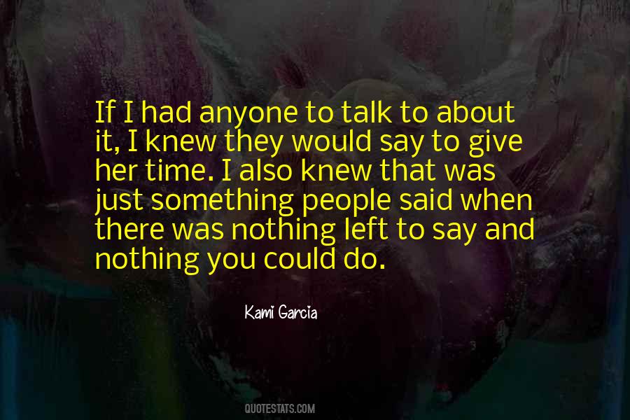 Nothing Left To Do Quotes #719854 Nothing Left To Do Quotes #719854