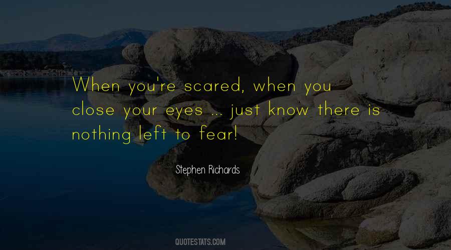 Nothing Left To Fear Quotes #869447