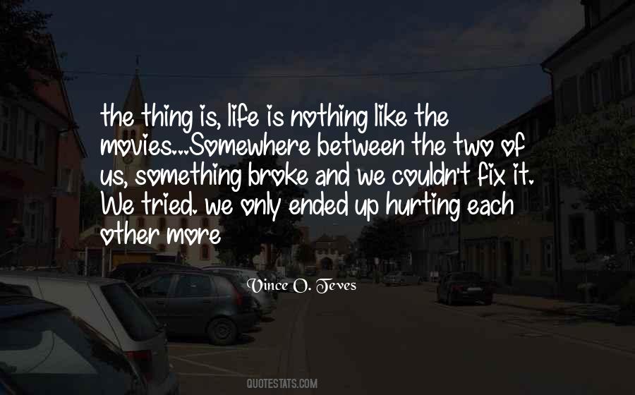 Nothing Like Us Quotes #377814