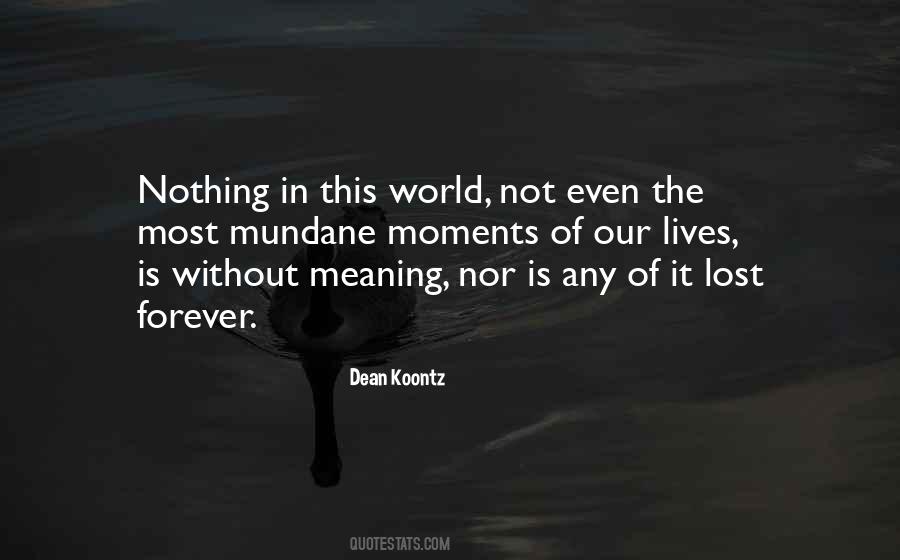 Nothing Lives Forever Quotes #1301631