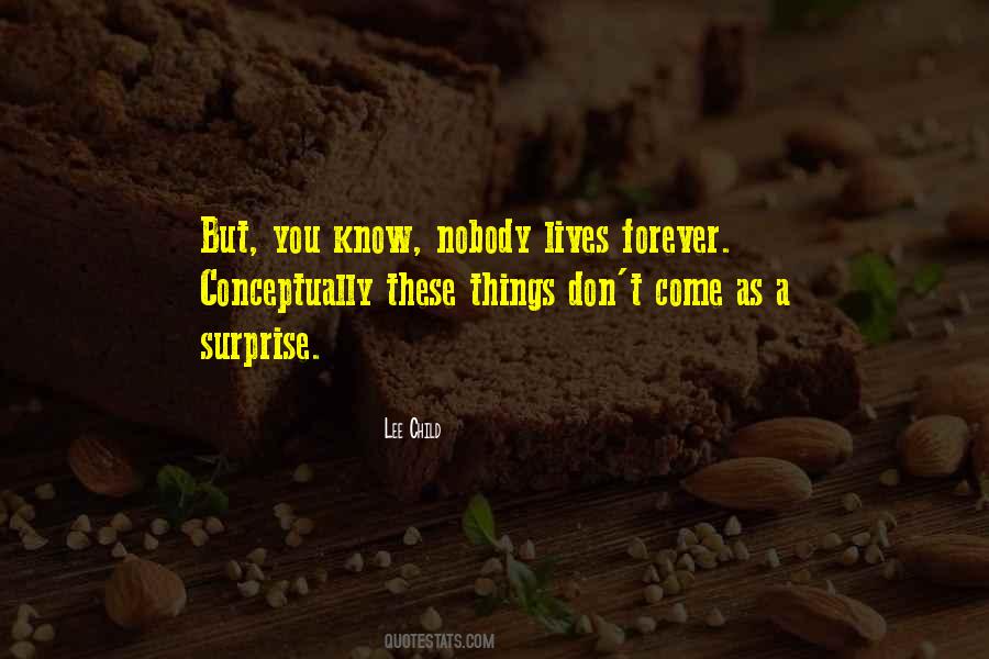 Nothing Lives Forever Quotes #139196