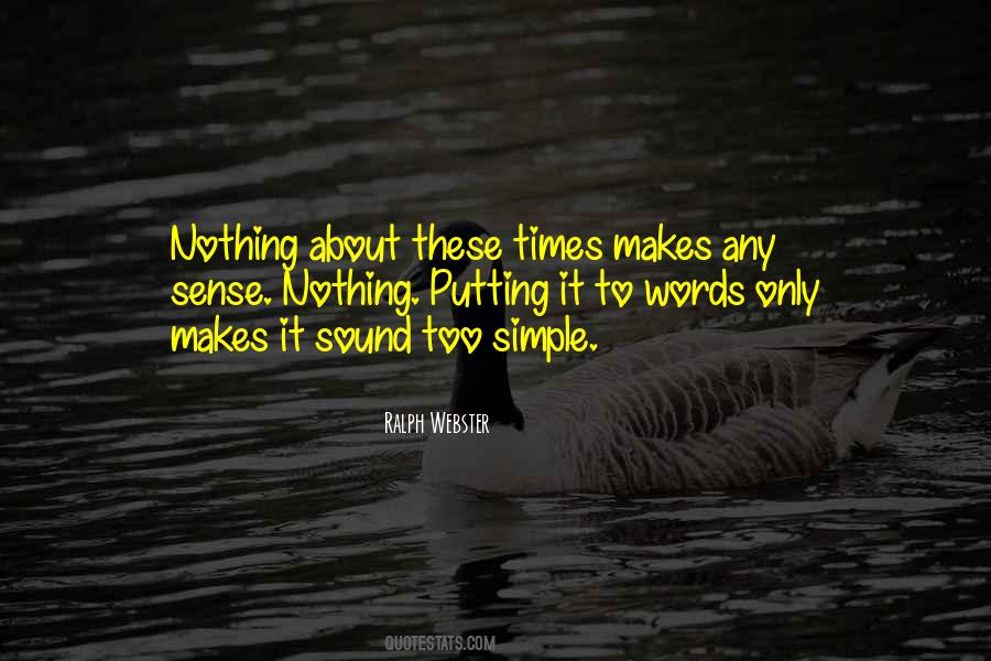 Nothing Makes Sense Quotes #1848789