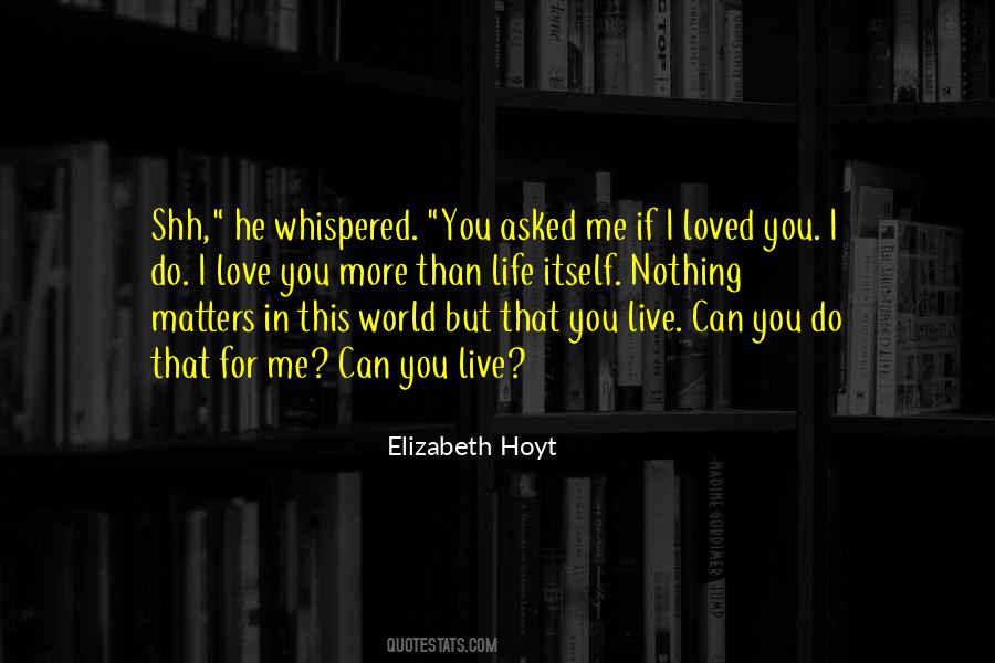 Nothing Matters But You Quotes #1181429