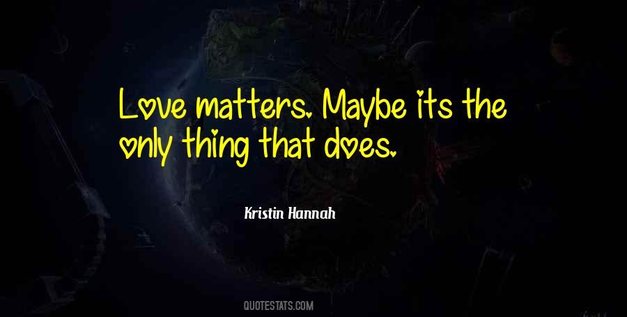 Nothing Matters But You Quotes #12981