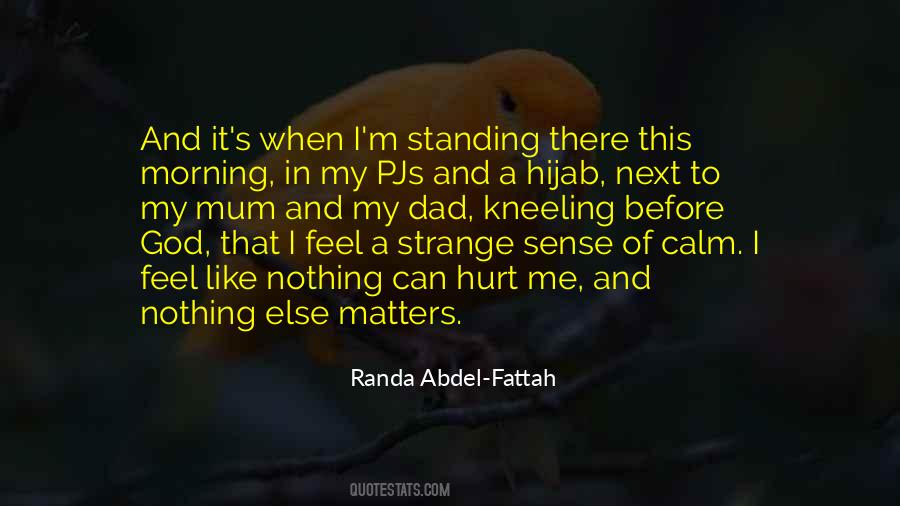 Nothing Matters To Me Quotes #364208
