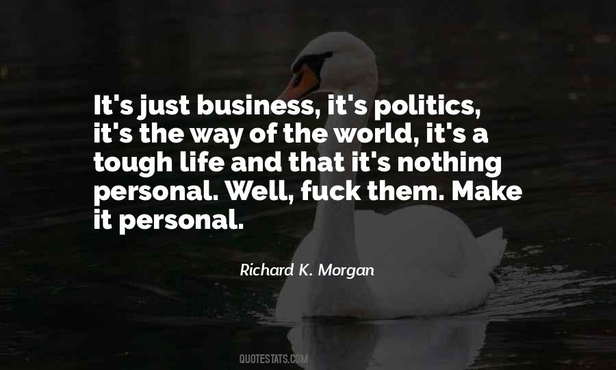 Nothing Personal Just Business Quotes #381037
