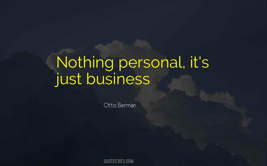 Nothing Personal Just Business Quotes #792732