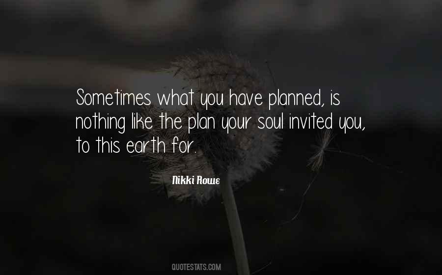 Nothing Planned Quotes #1029536