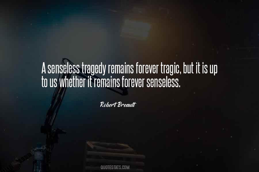 Nothing Remains Forever Quotes #281907