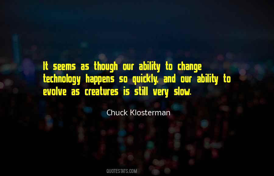 Nothing Seems To Change Quotes #512377