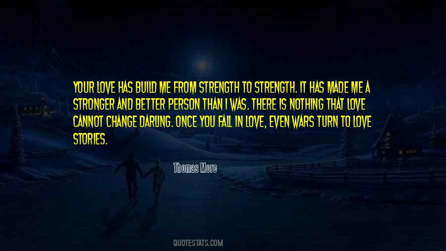 Nothing Stronger Than Love Quotes #702991